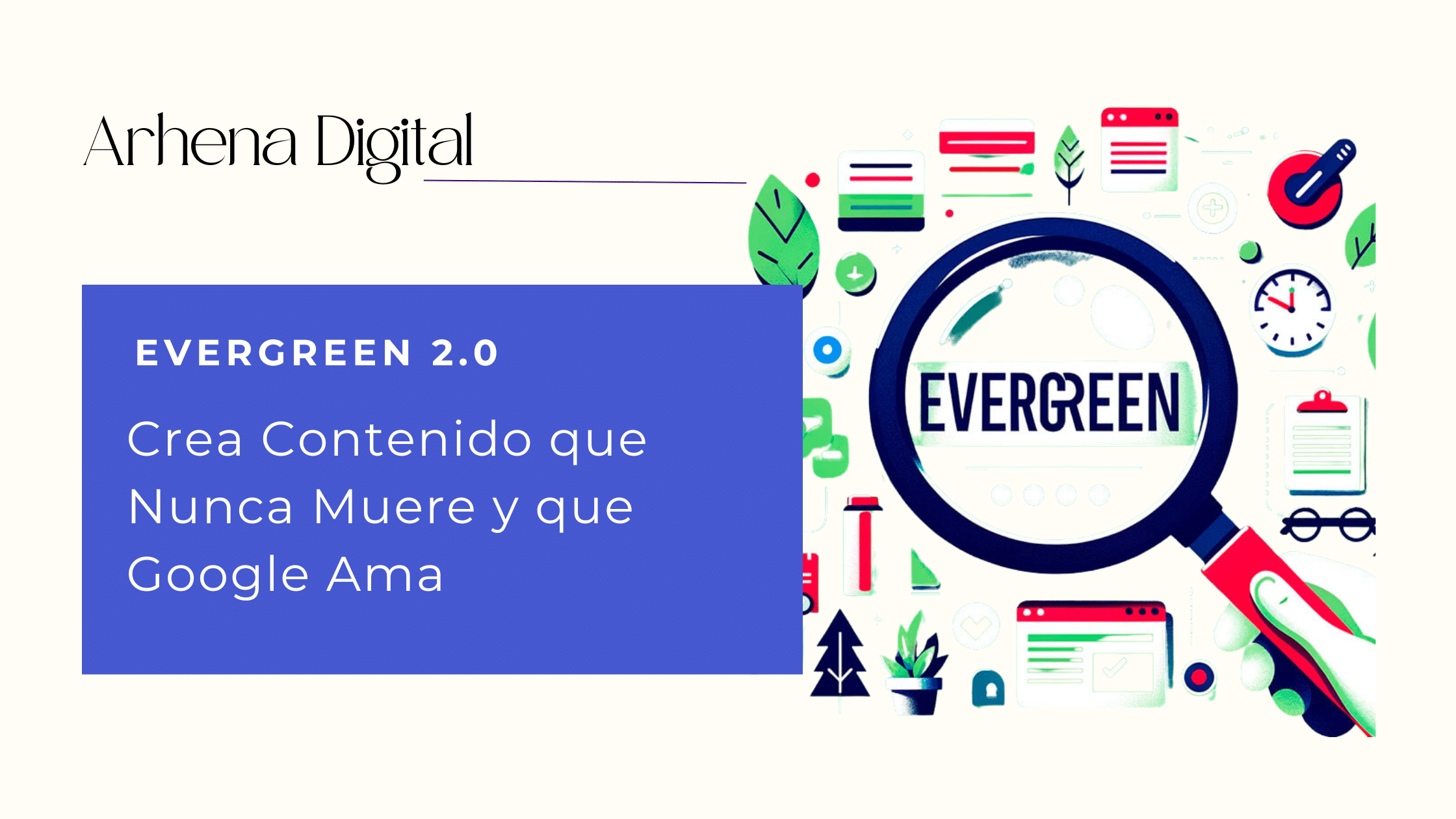 contenido evergreen, evergreen 2.0, contenido web, sitio web, contenido relevante, contenido el linea, permanencia en linea